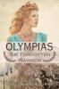 Olympias the Forgotten Warrior