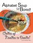 Alphabet Soup for the Bored! The coloring book alternative YOU fill with inspirational words and designs from A-Z