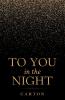 To You in the Night