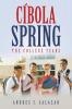 Cíbola Spring: The College Years