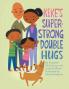 Keke's Super-Strong Double Hugs