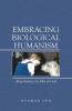 Embracing Biological Humanism