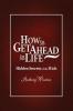 How to Get Ahead in Life