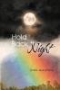 HOLD BACK THE NIGHT