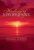 Healing of a Divided Soul