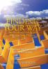 Finding Your Way - The Secret to Finding and Creating Your Purpose