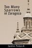 Too Many Sparrows in Zaragoza