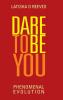 Dare to Be You