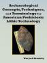 Archaeological Concepts Techniques and Terminology for American Prehistoric Lithic Technology