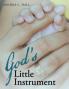 God's Little Instrument