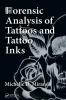 Forensic Analysis of Tattoos and Tattoo Inks