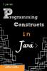 Programming Constructs in Java