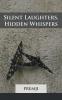 Silent Laughters Hidden Whispers