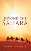 Beyond the Sahara