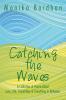 Catching the Waves