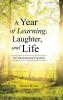 A Year of Learning Laughter and Life