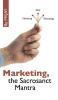 Marketing the Sacrosanct Mantra