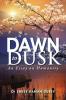 DAWN TO DUSK