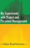My Experiments with Project and Personnel Management