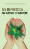 My Depression . . . My Survival to Overcome