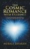 The Cosmic Romance with Existence