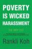 Poverty Is Wicked Harassment