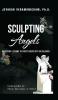 SCULPTING Angels