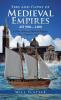 Ebbs and Flows of Medieval Empires Ad 900-1400