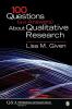 100 Questions (and Answers) About Qualitative Research