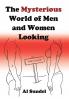The Mysterious World of Men and Women Looking