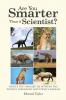 Are You Smarter Than A Scientist?