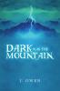 Dark Was the Mountain