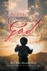 Childlike Faith in a Mighty God - A Manual of Miracle Explosion: -A Manual of Miracle Explosion