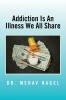 Addiction Is an Illness We All Share