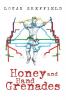 Honey and Hand Grenades