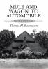 Mule and Wagon to Automobile
