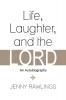 Life Laughter and the Lord