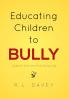 Educating Children to Bully