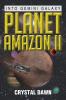 Planet Amazon II