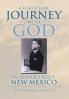 A Forty Year Journey with God in Albuquerque New Mexico