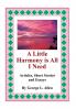 A Little Harmony Is All I Need