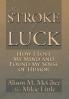 My Stroke of Luck