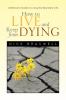 How to Live and Keep from Dying