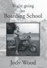 You're Going to Boarding School