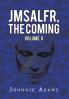 Jmsalfr the Coming Volume II