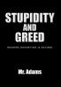 Stupidity and Greed