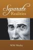 Separate Realities