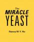 The Miracle Yeast