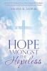 Hope Amongst the Hopeless