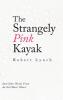 The Strangely Pink Kayak
